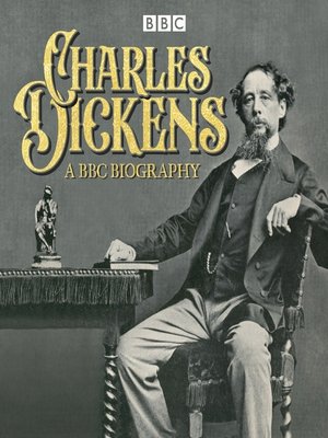 cover image of Charles Dickens: A BBC Biography